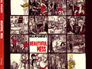 Bill McGarvey, Beautiful Mess